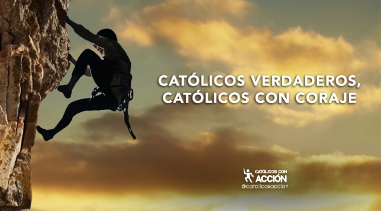 catolicos-verdaderos-catlicos-con-coraje-catolicos-con-accion